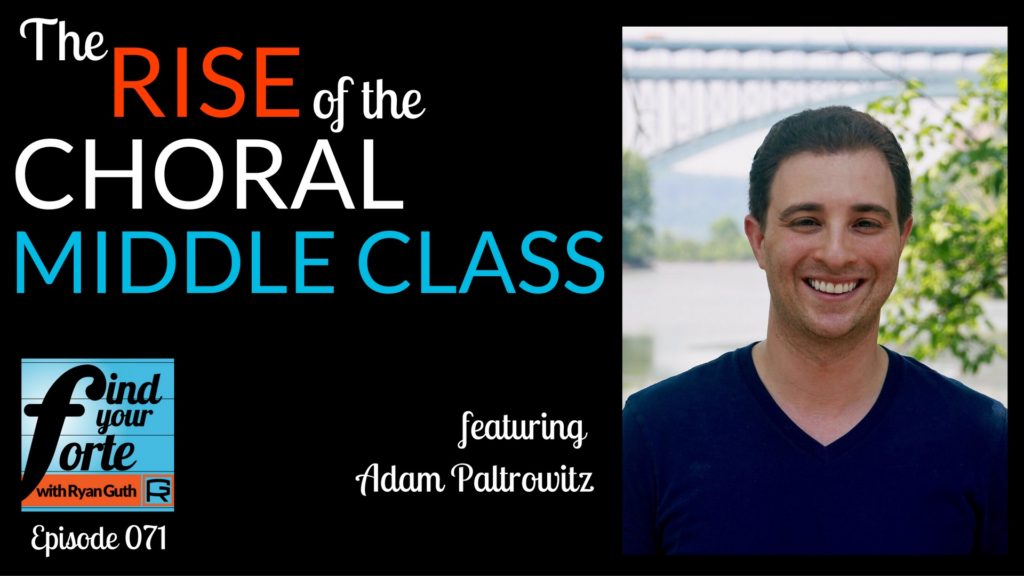 The rise of the choral middle class, with Adam Paltrowitz