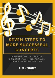 seven steps to a more successful concert, choir survival guide from Tim Knight Music