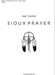 Score cover of Joan Szymko's piece Sioux Prayer